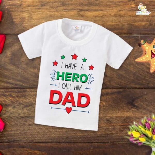 Father's Day Special T-Shirt for Boy’s and Girl’s Half Sleeve Topwear for Unisex Kids | I Have A Hero I Call Him Dad | - Image 3