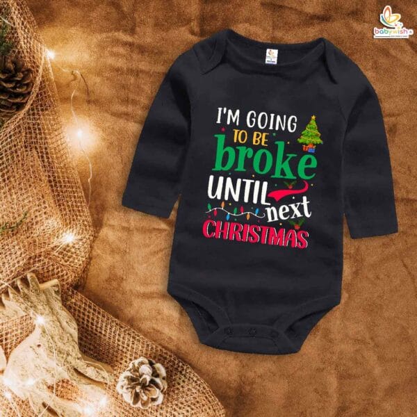 My First Christmas Romper | I Am Going to Be Broke Until Next Christmas Bodysuit for Baby Boys & Girls | Funny Holiday Outfit – Babywish - Image 4
