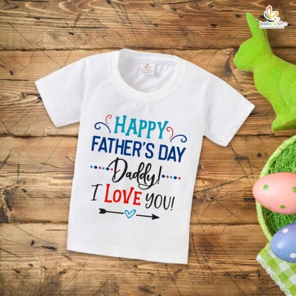 Father's Day Special T-Shirt for Boy’s and Girl’s Half Sleeve Topwear for Unisex Kids | Happy Father's Day Daddy I Love You| - Image 4