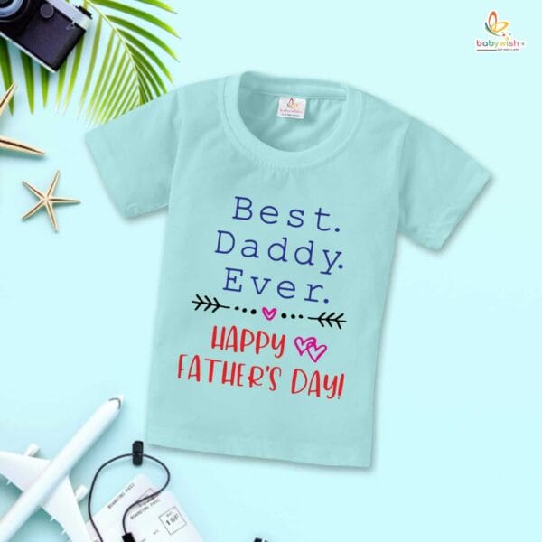Father's Day Special T-Shirt for Boy’s and Girl’s Half Sleeve Topwear for Unisex Kids | Best Daddy Ever | - Image 2