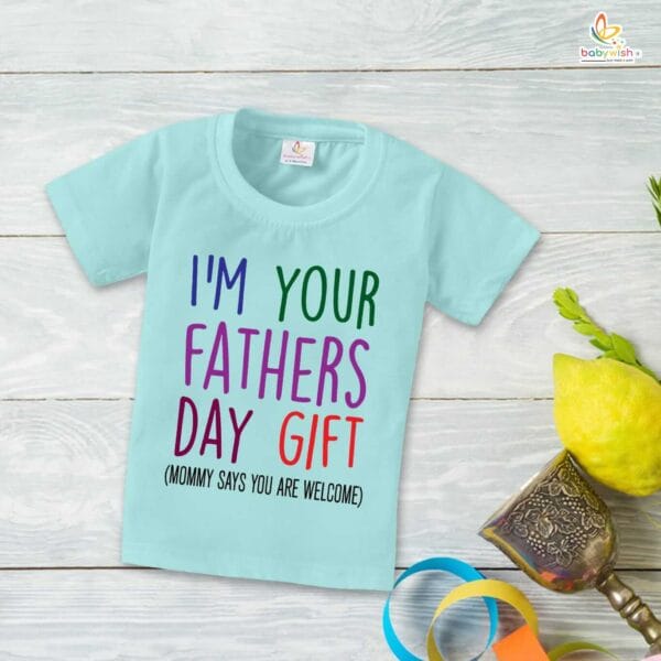 Father's Day Special T-Shirt for Boy’s and Girl’s Half Sleeve Topwear for Unisex Kids | I'm Your Father Day Gift | - Image 3