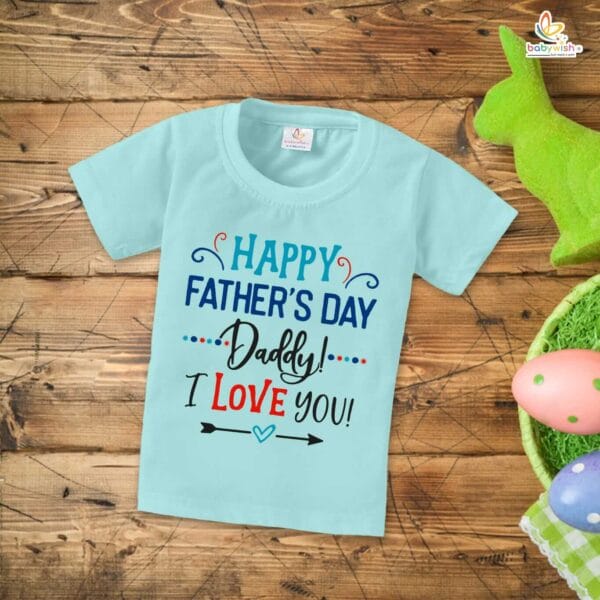 Father's Day Special T-Shirt for Boy’s and Girl’s Half Sleeve Topwear for Unisex Kids | Happy Father's Day Daddy I Love You| - Image 3