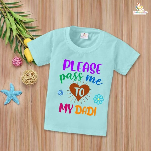 Please Pass Me to My Dadi T-Shirt – My Dadu & Dadi Matching Family T-Shirt – Cute Gift for Grandparents, Soft Cotton Tee for Dadu & Dadi – Babywish - Image 2