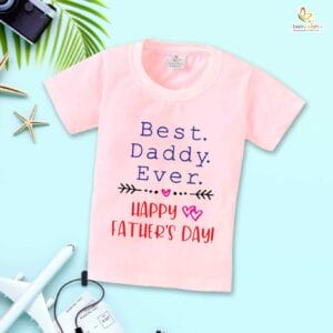 Father's Day Special T-Shirt for Boy’s and Girl’s Half Sleeve Topwear for Unisex Kids | Best Daddy Ever |