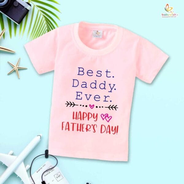 Father's Day Special T-Shirt for Boy’s and Girl’s Half Sleeve Topwear for Unisex Kids | Best Daddy Ever |