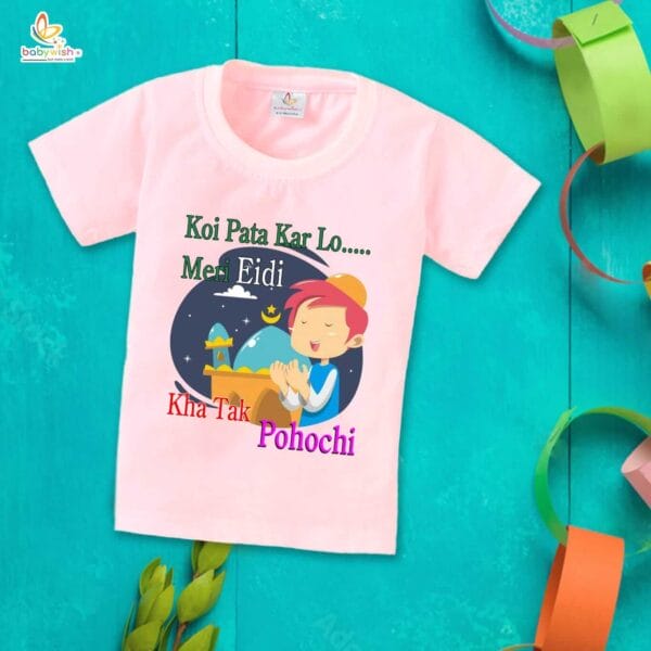 Eid T-shirt for Kids Unisex Ramadan Topwear Outfit Printed Half Sleeve Tshirt Dress for Boy n Girl "Koi Pata Kar Lo Meri Eidi Kha Tak Pahochi " - Image 4