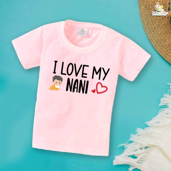 I Love My Nani – Cute Naanu & Naani T-shirt for Babies & Toddlers | Adorable Baby T-shirt for Grandparents | Babywish - Image 3
