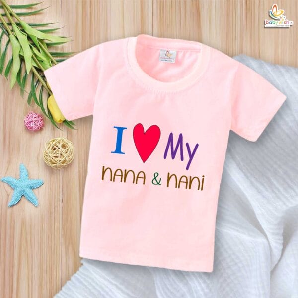 I Love My Nana & Nani – Adorable Naanu & Naani T-shirt for Babies | Baby T-shirt for Grandparents | Babywish - Image 3
