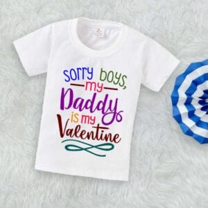 Valentine Day T-shirt for Kids Unisex Valentine Topwear Outfit Printed Half Sleeve Tshirt Dress for Boy n Girl "Sorry Boys on Valentine"