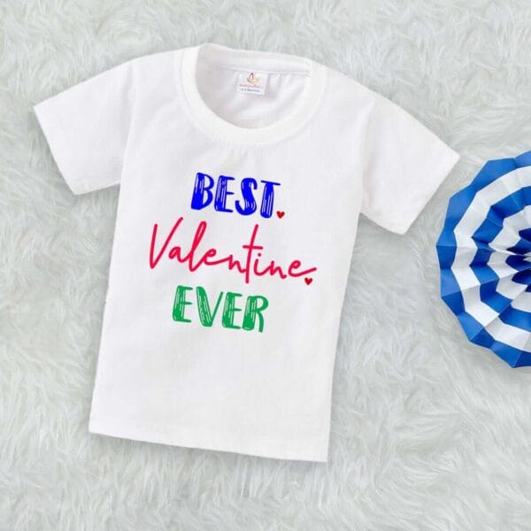 Valentine Day T-shirt for Kids Unisex Valentine Topwear Outfit Printed Half Sleeve Tshirt Dress for Boy n Girl "Best Valentine Ever"