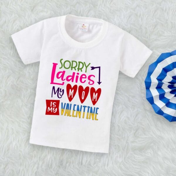 Valentine Day T-shirt for Kids Unisex Valentine Topwear Outfit Printed Half Sleeve Tshirt Dress for Boy n Girl "Sorry Ladies its valentine"