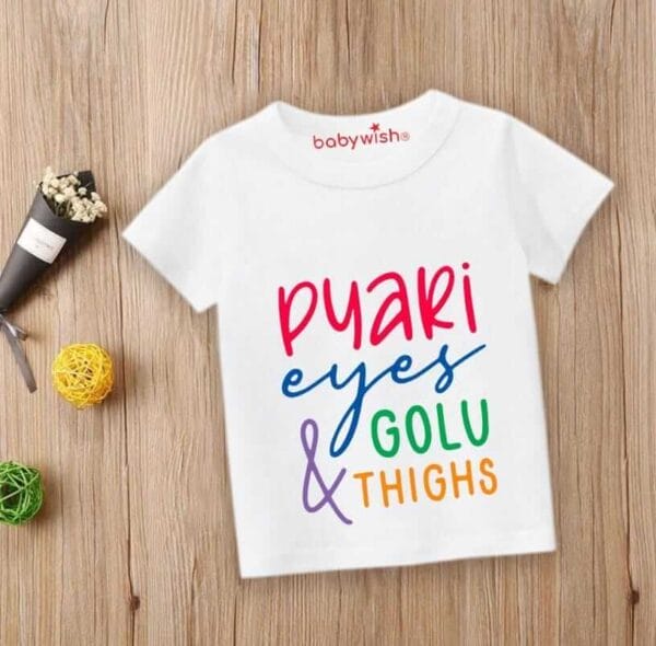 Printable Family T-shirt for Kids Clothes Unisex Newborn Topwear Outfit Cotton Tshirt Half Sleeve Round Neck Dress for Boy n Girl "Pyaari Eyes & Golu Thighs" - Image 3