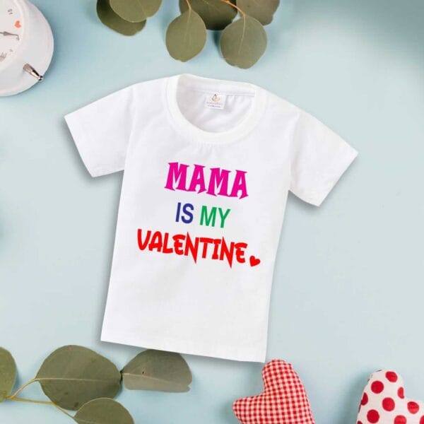 Valentine Day T-shirt for Kids Unisex Valentine Topwear Outfit Printed Half Sleeve Tshirt Dress for Boy n Girl "Mama is my valentine on 14th feb" - Image 2