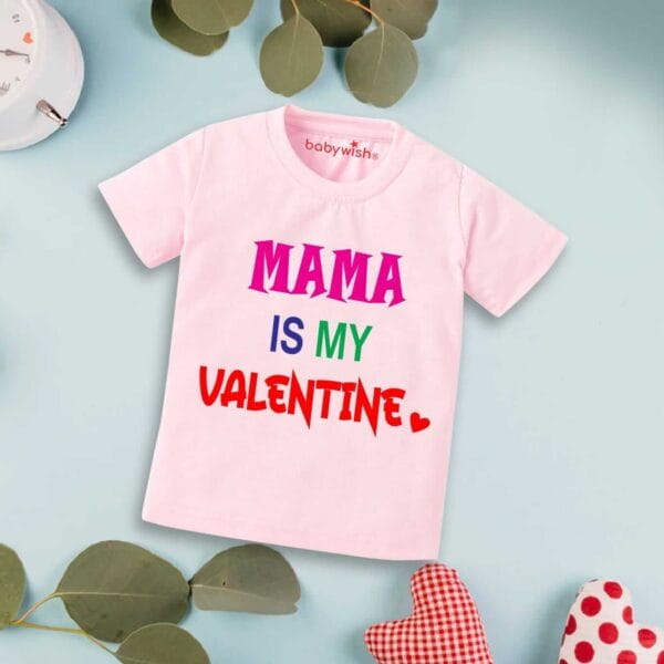 Valentine Day T-shirt for Kids Unisex Valentine Topwear Outfit Printed Half Sleeve Tshirt Dress for Boy n Girl "Mama is my valentine on 14th feb"
