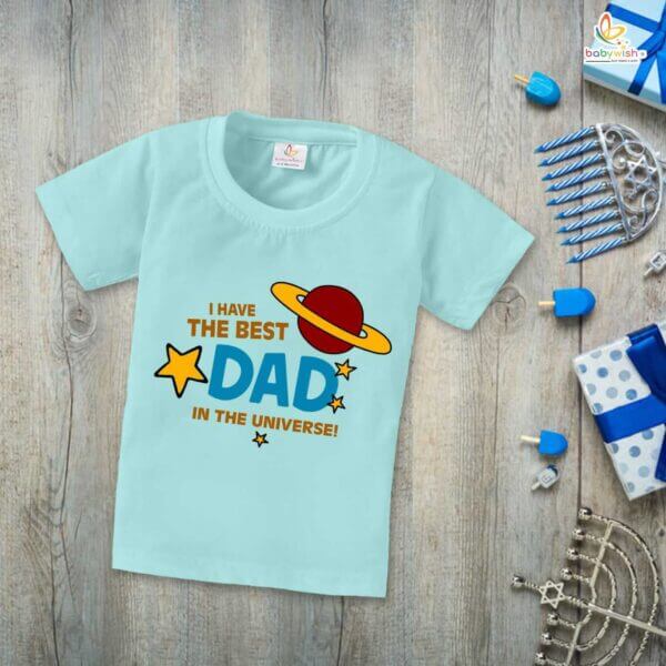 Father's Day Special T-Shirt for Boy’s and Girl’s Half Sleeve Topwear for Unisex Kids | I Have The Best Dad In The Universe |