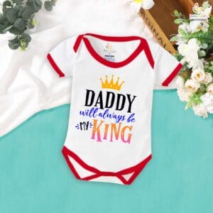 Daddy Will Always Be My King – Adorable Baby Romper for Fathers | Cute Newborn Bodysuit for Dad Bonding | Babywish