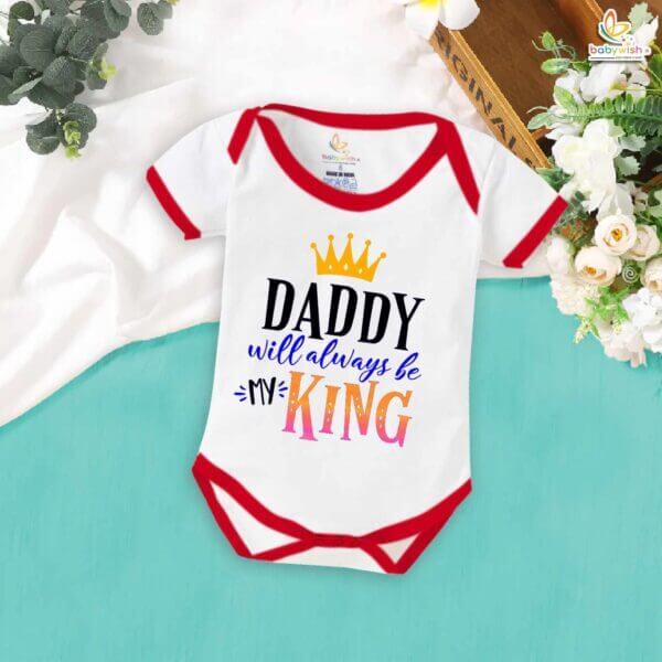 Daddy Will Always Be My King – Adorable Baby Romper for Fathers | Cute Newborn Bodysuit for Dad Bonding | Babywish