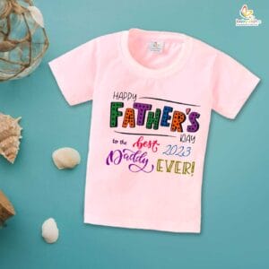 Father's Day Special T-Shirt for Boy’s and Girl’s Half Sleeve Topwear for Unisex Kids | To The Best Daddy Ever 2023 |