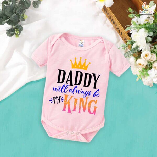 Daddy Will Always Be My King – Adorable Baby Romper for Fathers | Cute Newborn Bodysuit for Dad Bonding | Babywish - Image 4