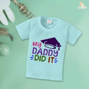 Father's Day Special T-Shirt for Boy’s and Girl’s Half Sleeve Topwear for Unisex Kids | My Daddy Did It |