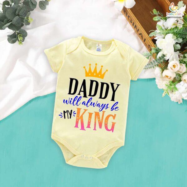 Daddy Will Always Be My King – Adorable Baby Romper for Fathers | Cute Newborn Bodysuit for Dad Bonding | Babywish - Image 3