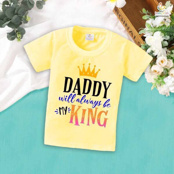 Daddy Will Always Be My King – Father T-shirt for Proud Dads | Heartwarming Father & Baby Bonding Gift for Father’s Day | Babywish - Image 4