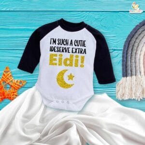 My First Eid Full Sleeve Baby Romper – "I'm Such a Cutie I Deserve Extra" Eid Bodysuit for Newborns & Infants – Babywish