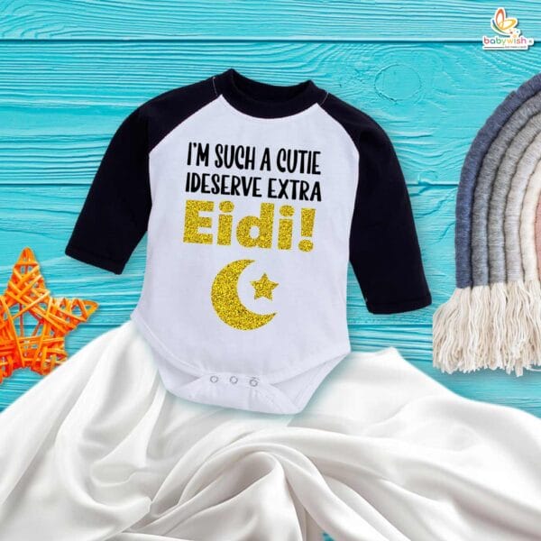 My First Eid Full Sleeve Baby Romper – "I'm Such a Cutie I Deserve Extra" Eid Bodysuit for Newborns & Infants – Babywish