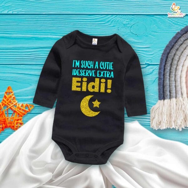 My First Eid Full Sleeve Baby Romper – "I'm Such a Cutie I Deserve Extra" Eid Bodysuit for Newborns & Infants – Babywish - Image 2