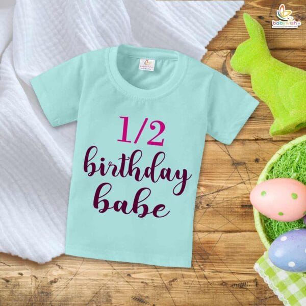 1/2 BDAY Babe T-Shirt – My First Half Birthday Outfit for 6 Month Baby Girls – Cute 1/2 Birthday Shirt with Trendy Design – Babywish - Image 2