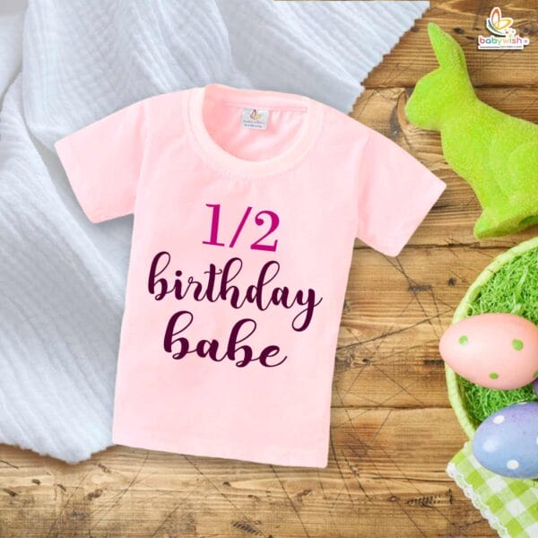 1/2 BDAY Babe T-Shirt – My First Half Birthday Outfit for 6 Month Baby Girls – Cute 1/2 Birthday Shirt with Trendy Design – Babywish - Image 3