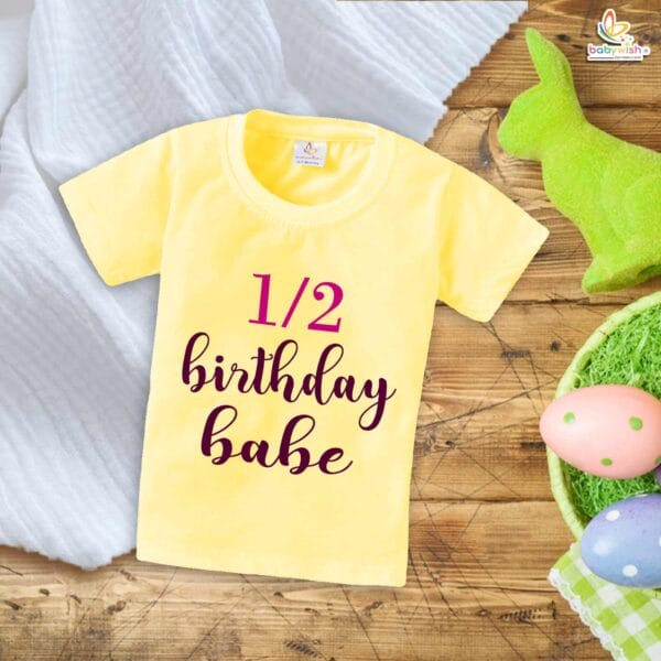 1/2 BDAY Babe T-Shirt – My First Half Birthday Outfit for 6 Month Baby Girls – Cute 1/2 Birthday Shirt with Trendy Design – Babywish - Image 4