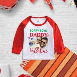 My First Valentine’s Day Full Sleeve Baby T-Shirt – “Sorry Boys, Daddy Is My Valentine” | Babywish