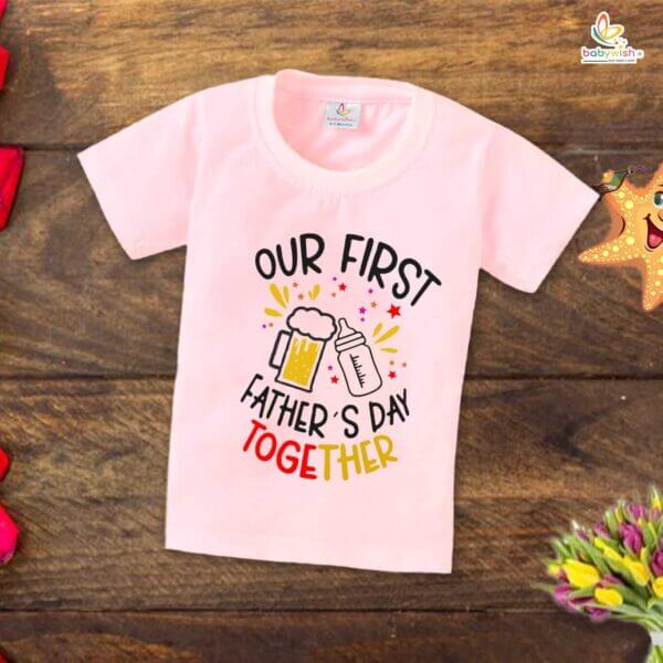 Father's Day Special T-Shirt for Boy’s and Girl’s Half Sleeve Topwear for Unisex Kids | Our First Father Day Together | - Image 4