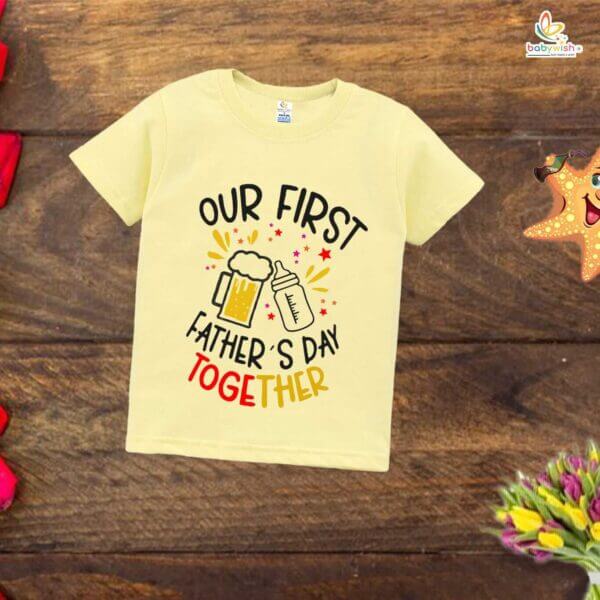 Father's Day Special T-Shirt for Boy’s and Girl’s Half Sleeve Topwear for Unisex Kids | Our First Father Day Together | - Image 3