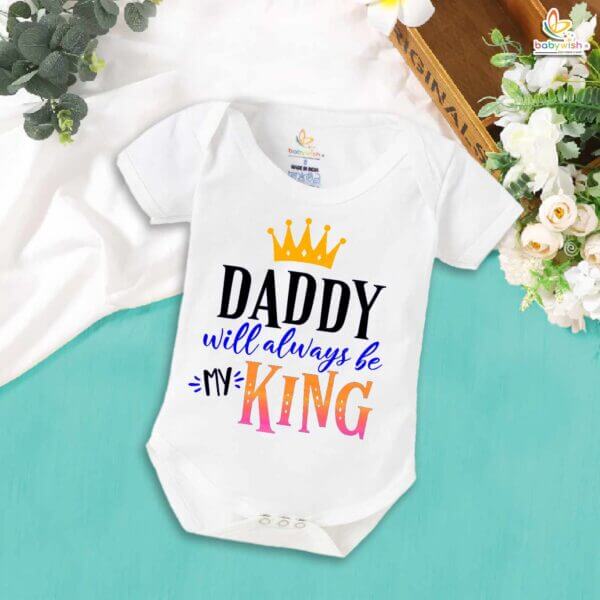 Daddy Will Always Be My King – Adorable Baby Romper for Fathers | Cute Newborn Bodysuit for Dad Bonding | Babywish - Image 5