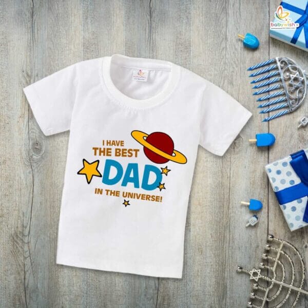 Father's Day Special T-Shirt for Boy’s and Girl’s Half Sleeve Topwear for Unisex Kids | I Have The Best Dad In The Universe | - Image 2