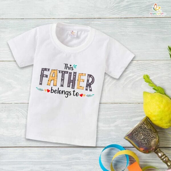 Father's Day Special T-Shirt for Boy’s and Girl’s Half Sleeve Topwear for Unisex Kids | This Father Belongs To |