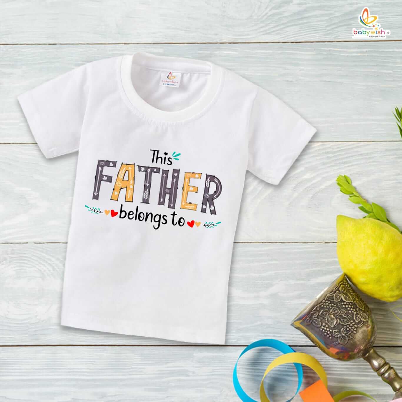 Father's Day T-Shirt for Boys & Girls | Unisex Baby Half Sleeve Topwear | This Father Belongs To [Your Kid's Name] | Cute Custom Gift for Dad