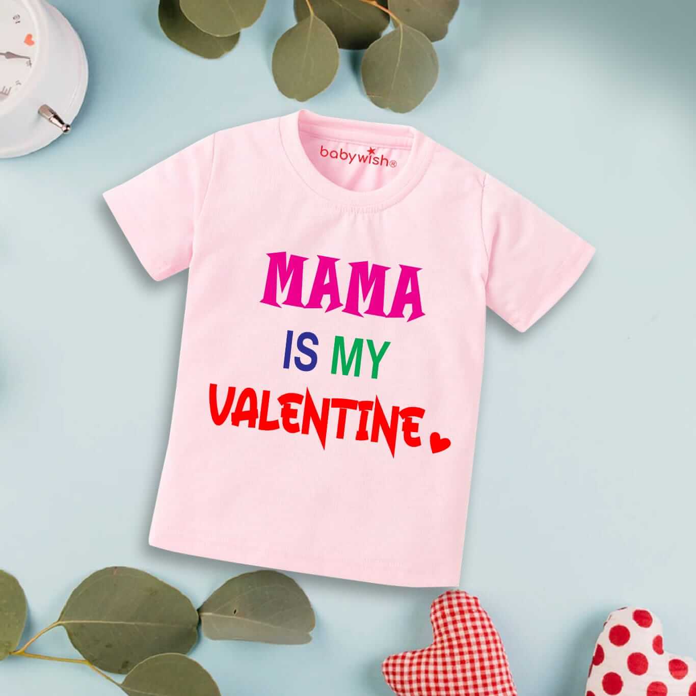 Valentine’s Day T-shirt for Kids | Unisex Valentine Topwear Outfit | Printed Half Sleeve T-shirt Dress for Boys & Girls “Mama is my Valentine on 14th Feb” | Cute Gift for Kids